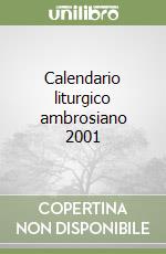 Calendario liturgico ambrosiano 2001 libro