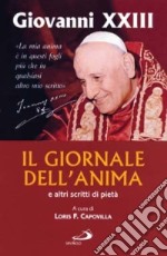 Il giornale dell'anima e altri scritti di pietà libro