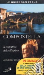 Compostella. Il cammino del pellegrino libro