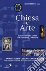 Chiesa e arte. Documenti della Chiesa, testi canonici e commenti. Con CD-ROM libro