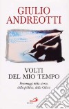 Volti del mio tempo libro