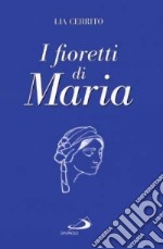 I fioretti di Maria libro