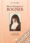 Maria Margherita Bogner. E la visitazione in Ungheria libro