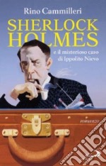 Sherlock Holmes e il misterioso caso di Ippolito Nievo libro