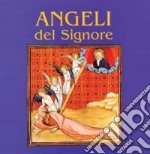 Angeli del Signore. «Manderò il mio angelo davanti a te» libro