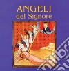 Angeli del Signore. «Manderò il mio angelo davanti a te» libro