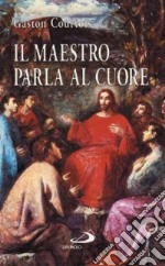 Il maestro parla al cuore libro