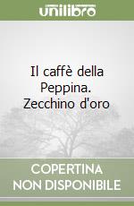 Il caffè della Peppina. Zecchino d'oro libro