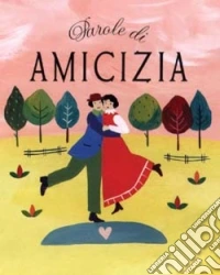 Parole di amicizia