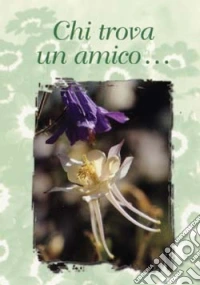 Chi trova un amico... libro