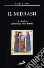 Il Midrash. Vie ebraiche alla lettura della Bibbia libro