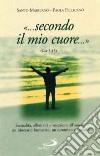 " Secondo il mio cuore " (Ger 3,15). Sessualità, affettiva e vocazione all'amore: un itinerario formativo, un cammino spirituale libro