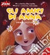 Gli amici di Anna. Prime letture libro