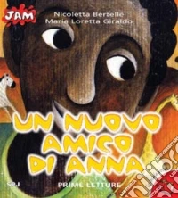 Un nuovo amico di Anna libro