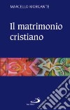 Il matrimonio cristiano libro