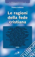 Le ragioni della fede cristiana libro