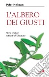 L'albero dei giusti. Storie di ebrei sottratti all'Olocausto libro