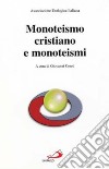 Monoteismo cristiano e monoteismi libro