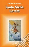 Santa Maria Goretti libro di Contessa Fabrizio