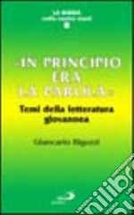 In principio era la parola. Temi della letteratura giovannea libro