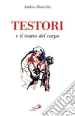 Testori e il teatro del corpo libro