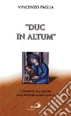 "Duc in Altum". Commento alle letture delle domeniche dell'anno A libro