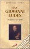 San Giovanni Eudes. Attraverso i suoi scritti libro