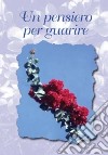 Un pensiero per guarire libro