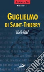 Guglielmo di Saint-Thierry. Invito alla lettura