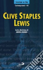 Clive Staples Lewis. Invito alla lettura libro