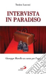 Intervista in paradiso. Giuseppe Marello un santo per l'oggi libro