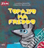 Topazio ha freddo libro