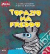 Topazio ha freddo libro