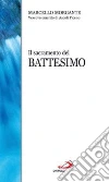 Il sacramento del battesimo libro di Morgante Marcello