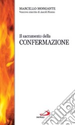 Il sacramento della confermazione libro