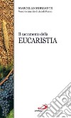 Il sacramento della eucaristia libro