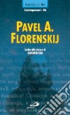 Pavel A. Florenskij. Invito alla lettura libro