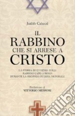 Il rabbino che si arrese a Cristo. La storia di Eugenio Zolli, rabbino capo a Roma durante la seconda guerra mondiale