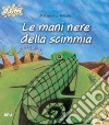 Le mani nere della scimmia libro