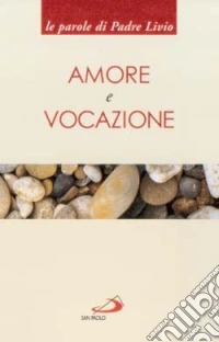 Amore e vocazione libro