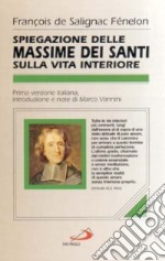 Spiegazioni delle massime dei santi sulla vita interiore