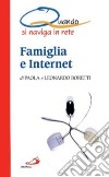 Famiglia e Internet. Quando si naviga libro