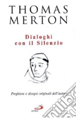 Dialoghi con il silenzio libro