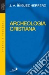 Archeologia cristiana libro