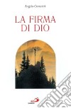 La firma di Dio libro