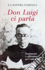 Don Luigi ci parla. Frammenti e riflessioni per i più intimi