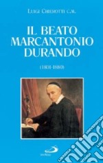 Il Beato Marcantonio Durando (1801-1880)