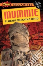 Mummie e i segreti dell'antico Egitto