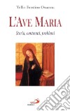 L'ave Maria. Storia, contenuti, problemi libro