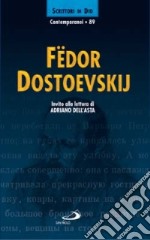 Fëdor Dostoevskij. Invito alla lettura libro